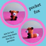 two photographs of a small crocheted red fox with black legs and ear tips and white muzzle and tail tip, text says pocket fox, ask for key chain, this fox is portable